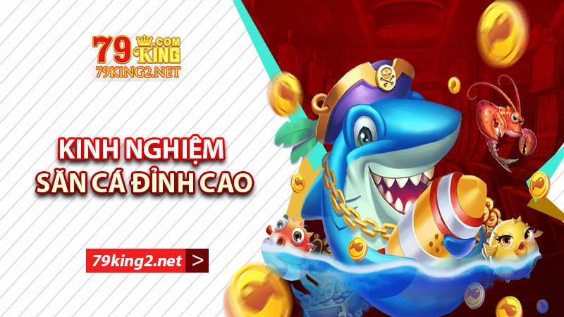 Kinh nghiệm chơi bắn cá ăn tiền online