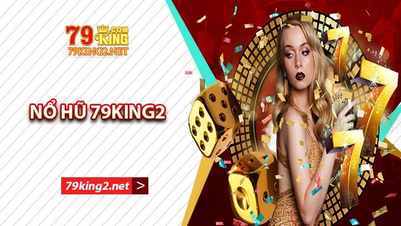 Nổ hũ 79king2